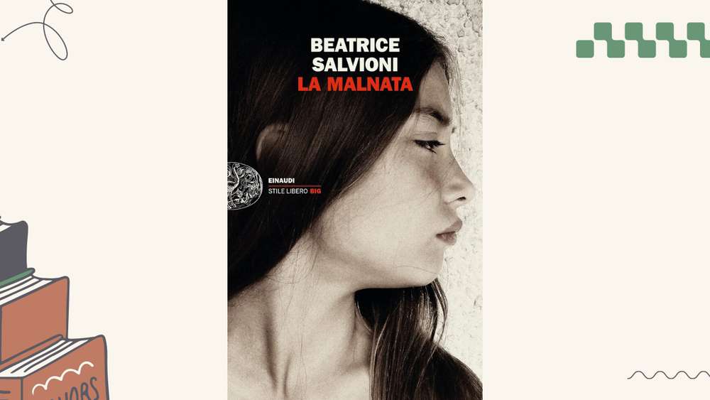 La malnata, di Beatrice Salvioni: la storia di una bellissima amicizia