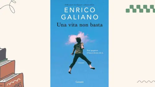 Una vita non basta, di Enrico Galiano: recensione del libro