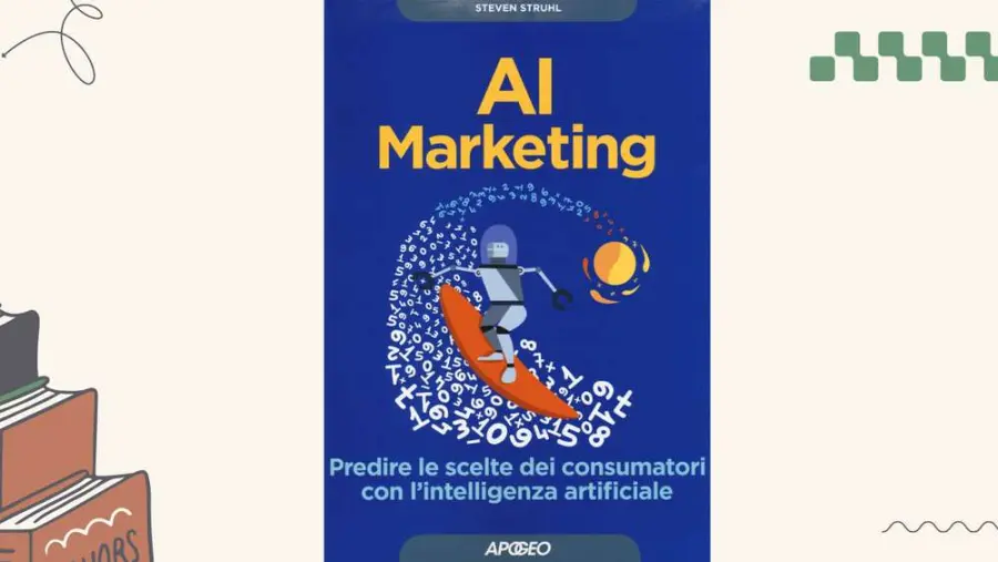 AI Marketing, di Steven Struhl: il libro sul potere del machine learning