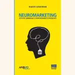 Neuromarketing, di Martin Lindstrom: i segreti dietro le scelte di acquisto