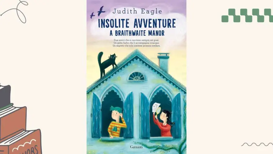 Insolite avventure a Braithwaite Manor, di Judith Eagle: recensione