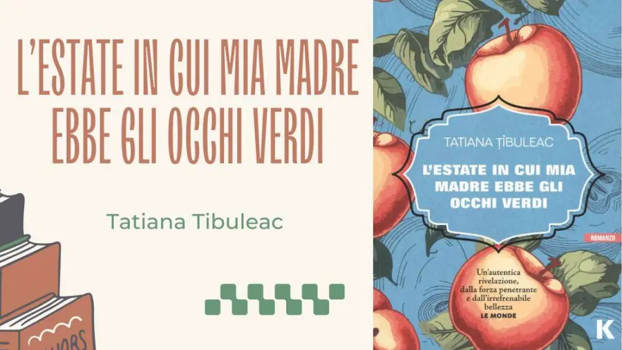L'estate in cui mia madre ebbe gli occhi verdi: il romanzo d'esordio di Tatiana Tibuleac