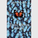 Tutta questa felicità, di Roberto Emanuelli: recensione del romanzo
