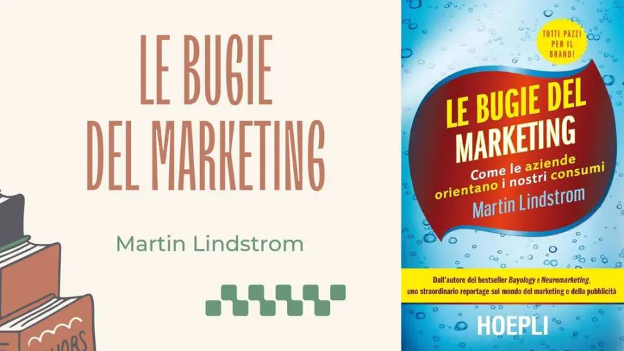 Le bugie del marketing: i segreti delle aziende nel libro di Martin Lindstrom