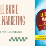 Le bugie del marketing: i segreti delle aziende nel libro di Martin Lindstrom