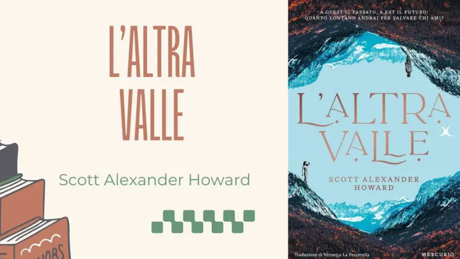 L'altra valle: recensione del romanzo fantasy di Scott Alexander Howard