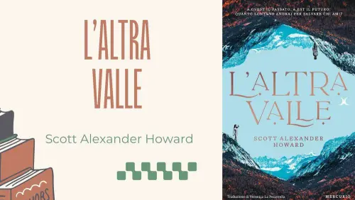 L'altra valle: recensione del romanzo fantasy di Scott Alexander Howard