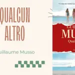 Qualcun altro: la recensione del nuovo thriller di Guillaume Musso