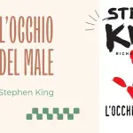 L'occhio del male: recensione del libro di Stephen King
