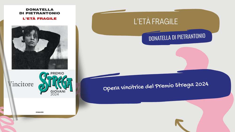 L'età fragile di Donatella Di Pietrantonio ha vinto il Premio Strega 2024