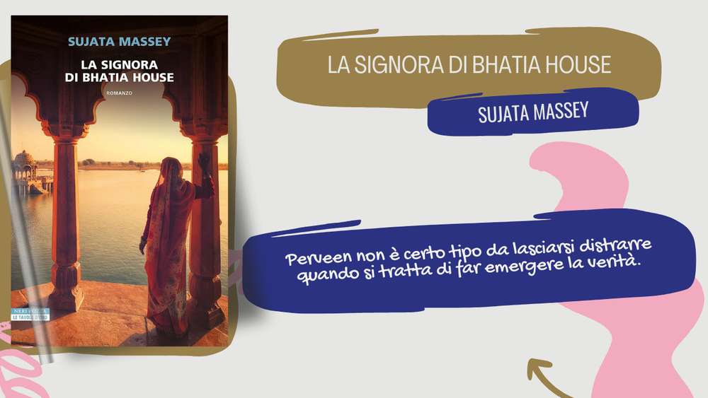 La signora di Bhatia House: il nuovo romanzo storico di Sujata Massey