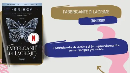 Fabbricante di lacrime: le curiosità sul libro di Erin Doom