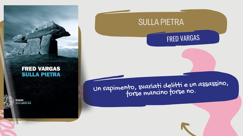 Sulla pietra di Fred Vargas è il libro più venduto del momento in Italia
