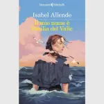 Il mio nome è Emilia del Valle: recensione del romanzo di Isabel Allende