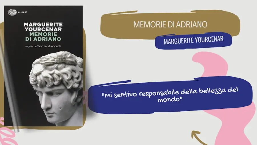 Memorie di Adriano, di Marguerite Yourcenar: filosofia, amore e riflessioni storiche