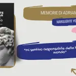 Memorie di Adriano, di Marguerite Yourcenar: filosofia, amore e riflessioni storiche