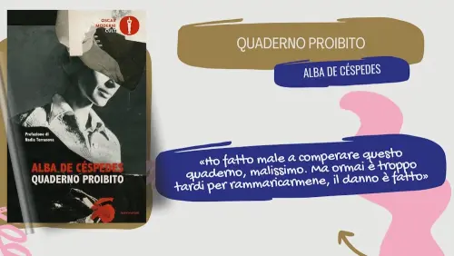 Quaderno proibito: lo straordinario successo del romanzo di Alba De Céspedes