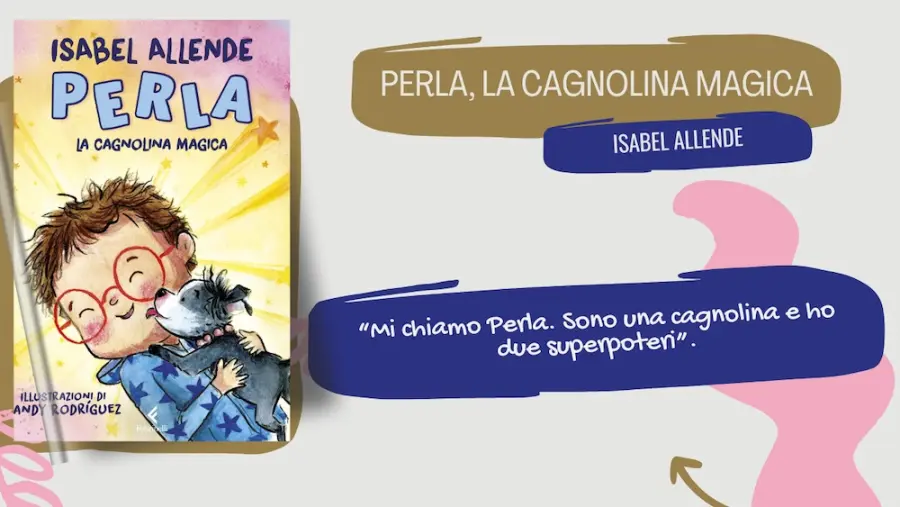 Perla, la cagnolina magica: il primo libro per bambini di Isabel Allende