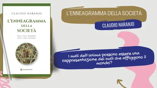 L'enneagramma della società, di Claudio Naranjo: una guida per affrontare i mali del mondo
