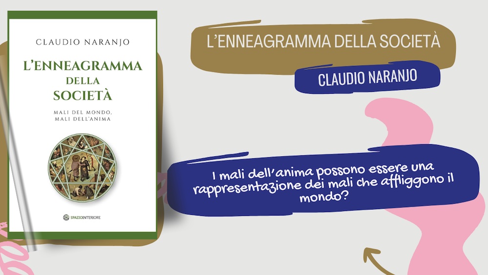 L'enneagramma della società, di Claudio Naranjo: una guida per affrontare i mali del mondo
