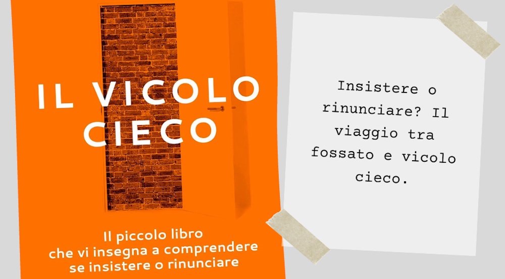 Il vicolo cieco: insistere o rinunciare? Recensione del libro di Seth Godin