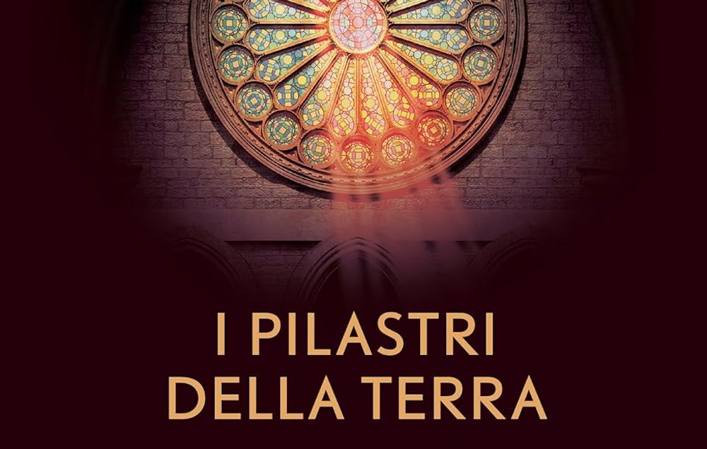 I pilastri della Terra: recensione del romanzo di Ken Follett