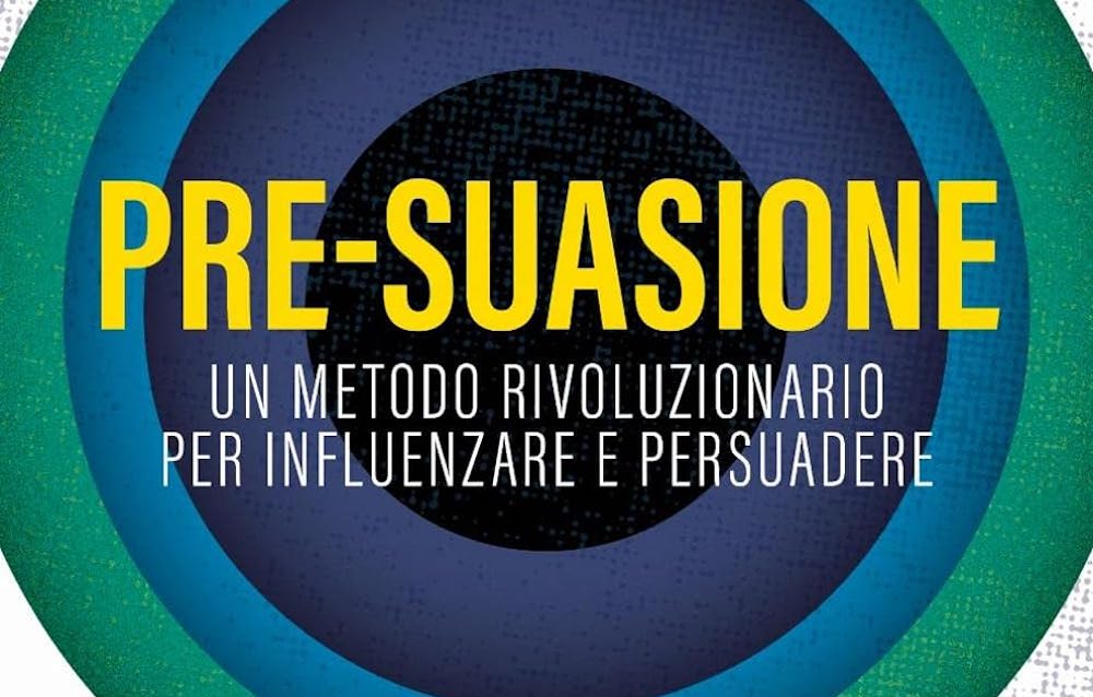 Pre-suasione: recensione del libro di Robert Cialdini