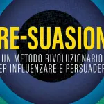 Pre-suasione: recensione del libro di Robert Cialdini