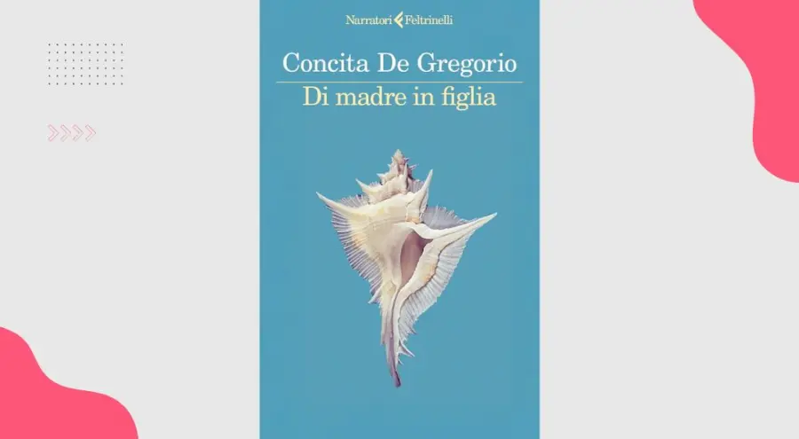 Di madre in figlia: perché leggere il nuovo romanzo di Concita De Gregorio