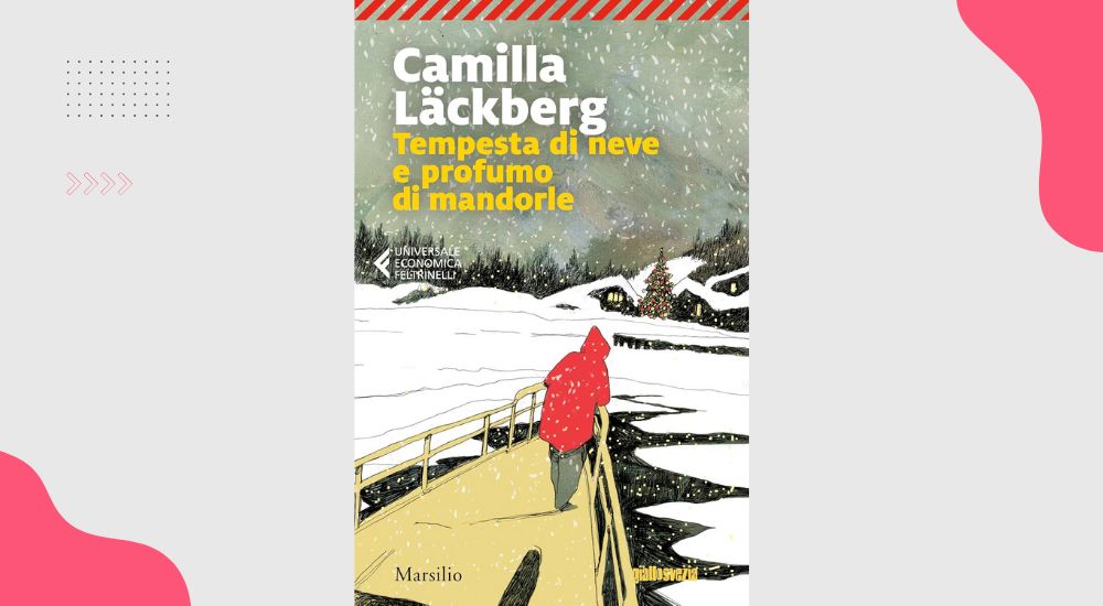 Tempesta di neve e profumo di mandorle: recensione del libro di Camilla Läckberg