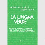 La lingua verde: recensione del libro di Valeria Della Valle e Giuseppe Patota