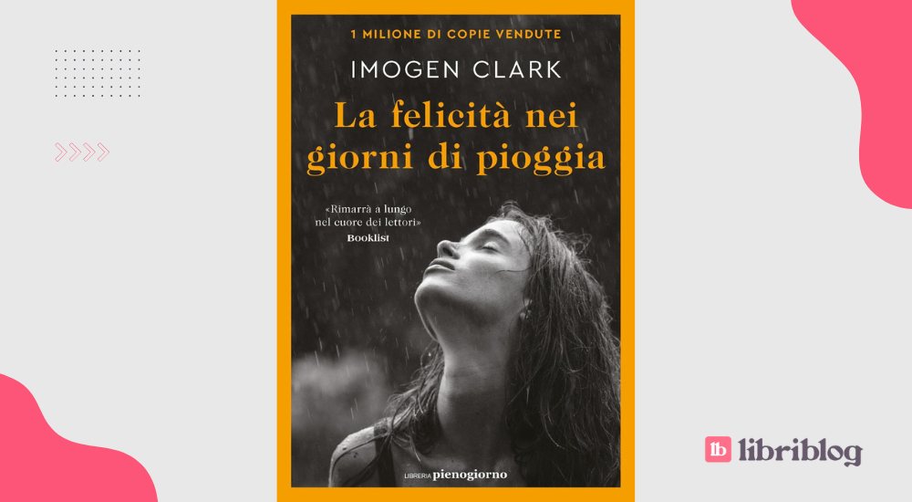 La felicità nei giorni di pioggia: recensione del romanzo di Imogen Clark
