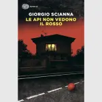 Le api non vedono il rosso: recensione del romanzo di Giorgio Scianna