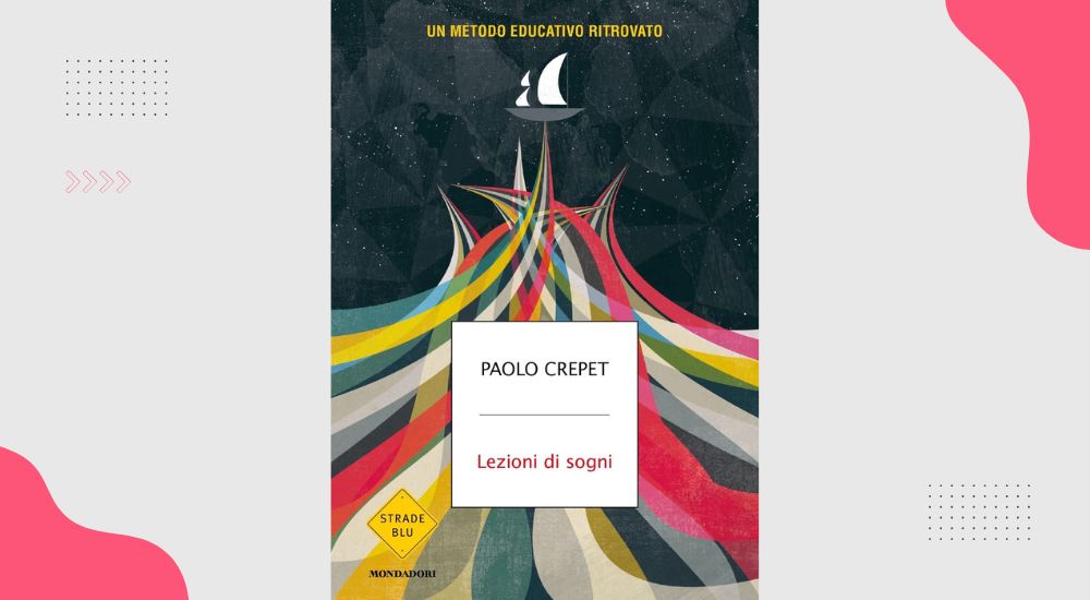 Lezioni di sogni: recensione del libro di Paolo Crepet