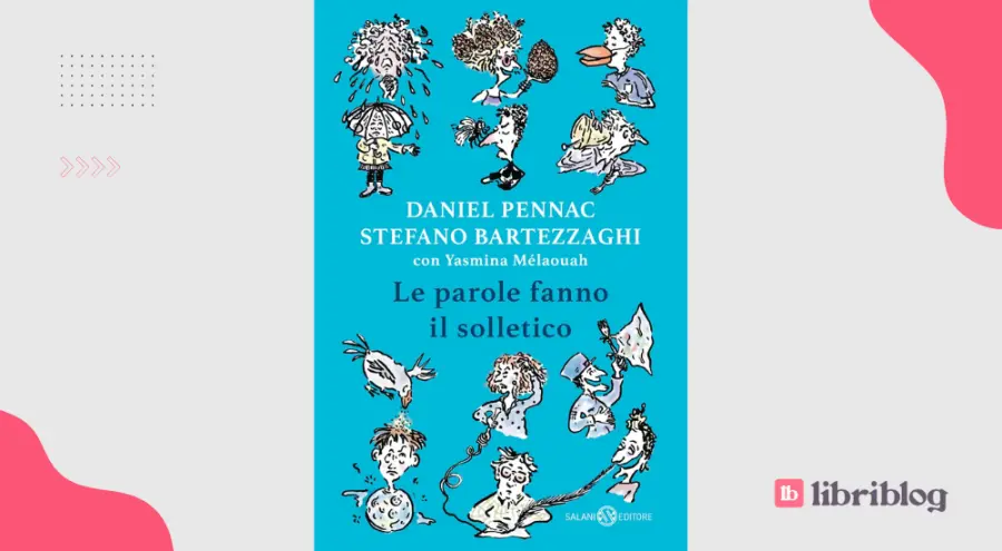 Le parole fanno il solletico, di Daniel Pennac e Stefano Bartezzaghi: recensione del libro