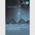 La scienza delle stelle e delle pietre: recensione del libro di Giulio Magli
