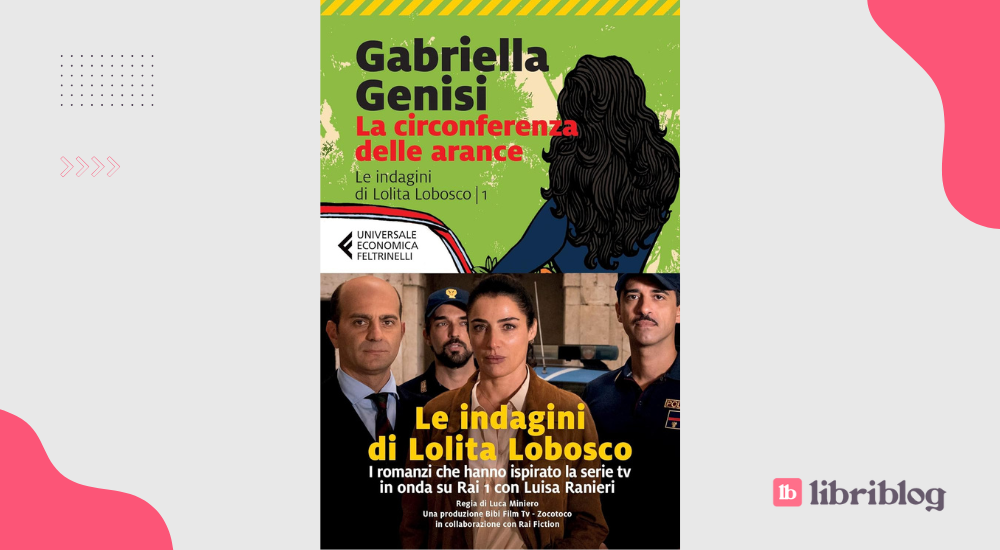 La circonferenza delle arance, di Gabriella Genisi: la prima indagine di Lolita Lobosco