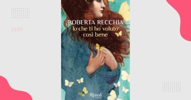 Io che ti ho voluto così bene, di Roberta Recchia