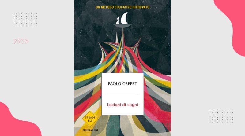 Lezioni di sogni, di Paolo Crepet